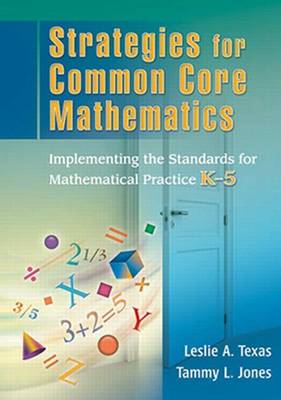 Book cover for Strategies for Common Core Mathematics K-5: Implementing the Standards for Mathematical Practice, K-5