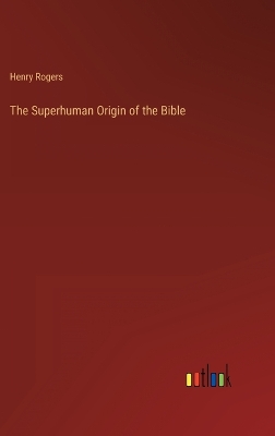 Book cover for The Superhuman Origin of the Bible