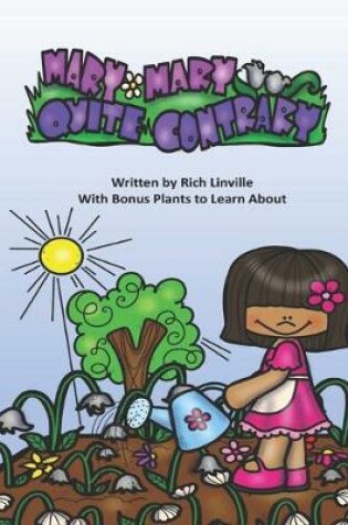 Cover of Mary, Mary, Quite Contrary With Bonus Plants to Learn About