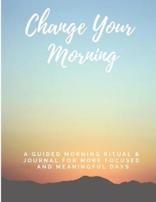 Cover of Change Your Morning