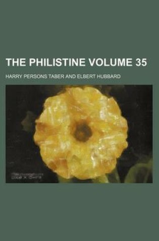 Cover of The Philistine Volume 35