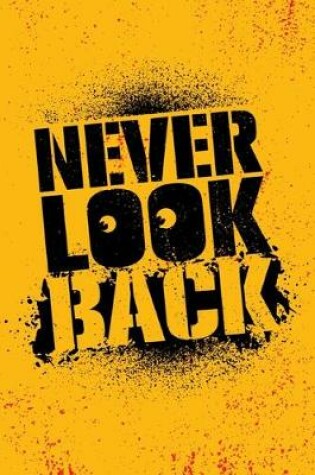 Cover of Never Look Back - (Typography Creative Motivation Quote)