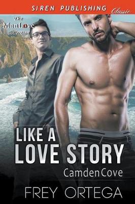 Book cover for Like a Love Story [Camden Cove] (Siren Publishing Classic Manlove)