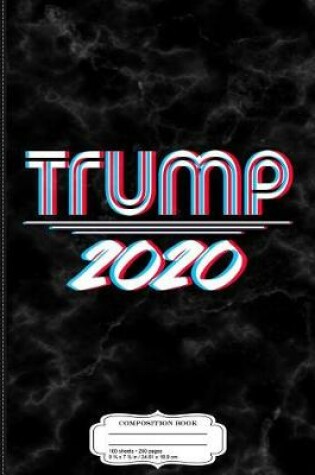 Cover of Trump 2020 3D Election Composition Notebook