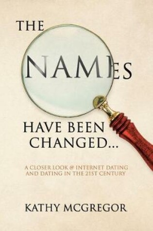 Cover of The Names Have Been Changed...