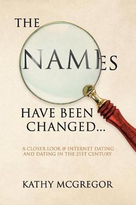 Book cover for The Names Have Been Changed...