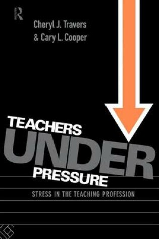 Cover of Teachers Under Pressure: Stress in the Teaching Profession
