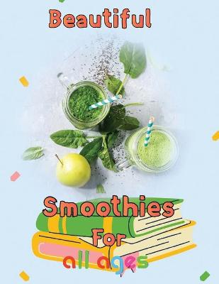 Book cover for Beautiful Smoothies For all ages