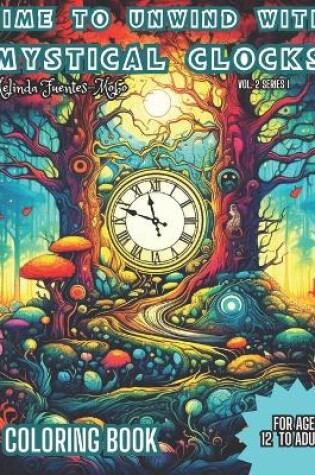 Cover of Time to Unwind with Mystical Clocks