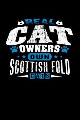 Cover of Real Cat Owners Own Scottish Fold Cats