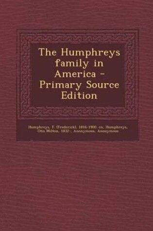 Cover of The Humphreys Family in America - Primary Source Edition