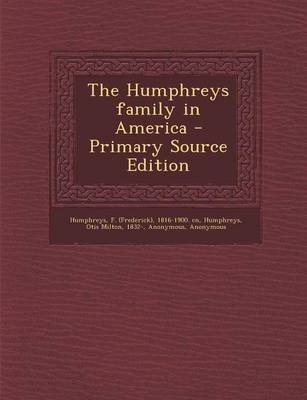 Book cover for The Humphreys Family in America - Primary Source Edition