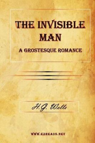 Cover of The Invisible Man, a Grostesque Romance