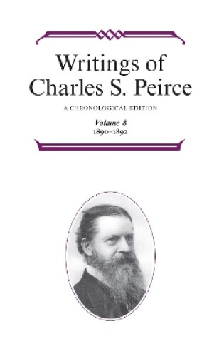 Cover of Writings of Charles S. Peirce: A Chronological Edition, Volume 8