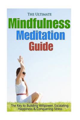 Book cover for The Ultimate Mindfulness Meditation Guide