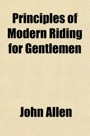 Cover of Principles of Modern Riding for Gentlemen