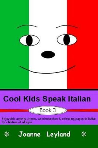 Cover of Cool Kids Speak Italian - Book 3