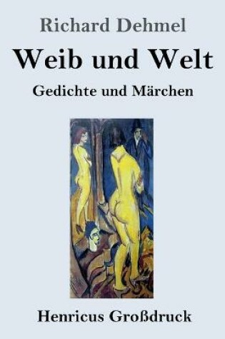 Cover of Weib und Welt (Großdruck)