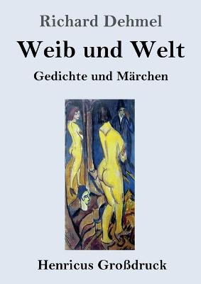 Book cover for Weib und Welt (Großdruck)