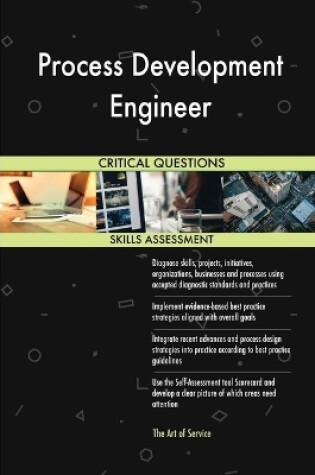 Cover of Process Development Engineer Critical Questions Skills Assessment