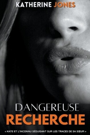 Cover of Dangereuse Recherche