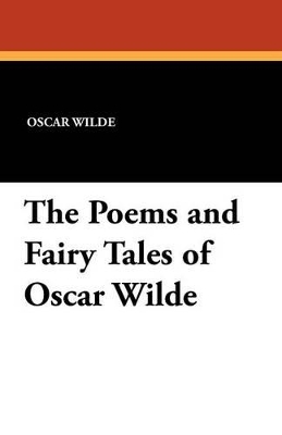 Book cover for The Poems and Fairy Tales of Oscar Wilde