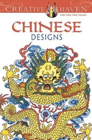 Cover of Creative Haven Chinese Designs Coloring Book