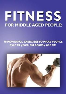 Book cover for Fitness for Middle Aged People