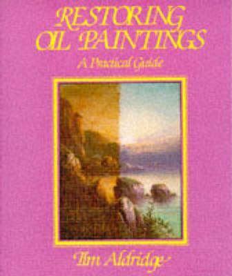 Cover of Restoring Oil Paintings