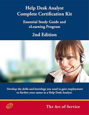 Book cover for Help Desk Analyst Complete Certification Kit: Essential Study Guide and Elearning Program - Second Edition