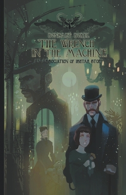 Book cover for The Wrench in the Machine