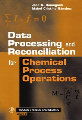 Book cover for Data Processing and Reconciliation for Chemical Process Operations