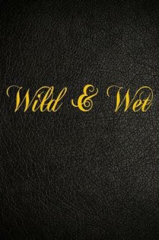 Cover of Wild & Wet