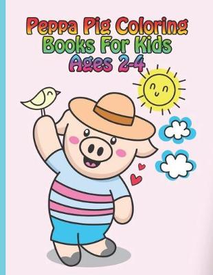 Book cover for peppa pig coloring books for kids ages 2-4