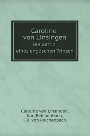 Cover of Caroline von Linsingen Die Gattin eines englischen Prinzen