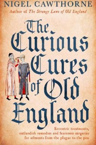 Cover of The Curious Cures Of Old England