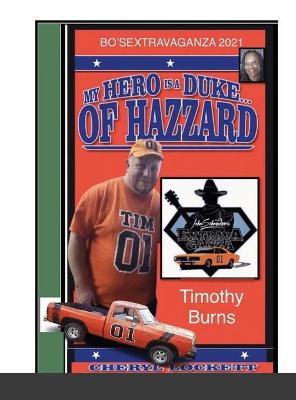 Book cover for My Hero Is a Duke...of Hazzard Bo'sextravaganza Fan Photo Album, Timothy Burns Edition