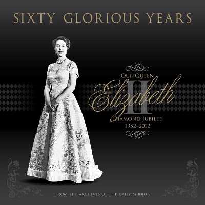 Book cover for Sixty Glorious Years