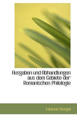 Book cover for Ausgaben Und Abhandlungen Aus Dem Gebiete Der Romanischen Philologie