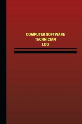 Cover of Computer Software Technician Log (Logbook, Journal - 124 pages, 6 x 9 inches)