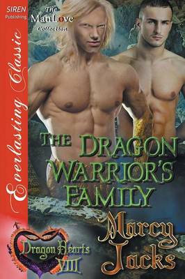 Book cover for The Dragon Warrior's Family [Dragon Hearts 8] (Siren Publishing Everlasting Classic Manlove)