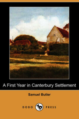 Cover of A First Year in Canterbury Settlement (Dodo Press)