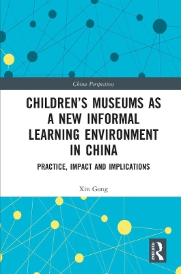 Cover of Children's Museums as a New Informal Learning Environment in China