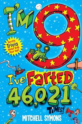 Book cover for I'm 9 and I've Farted 46,021 times!