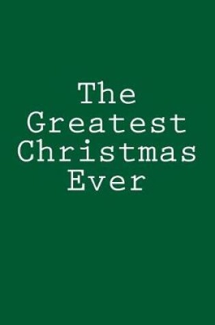 Cover of The Greatest Christmas Ever