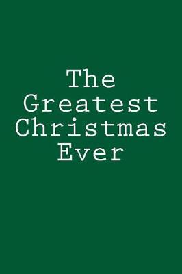 Book cover for The Greatest Christmas Ever