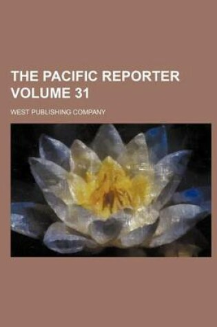 Cover of The Pacific Reporter Volume 31