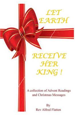 Book cover for Let Earth Receive Her King