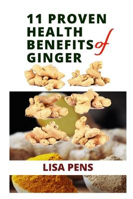 Book cover for 11 Proven Health Benefits of Ginger