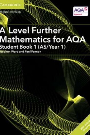 Cover of A Level Further Mathematics for AQA Student Book 1 (AS/Year 1) with Cambridge Elevate Edition (2 Years)